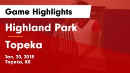 Highland Park  vs Topeka  Game Highlights - Jan. 20, 2018