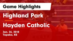 Highland Park  vs Hayden Catholic  Game Highlights - Jan. 26, 2018