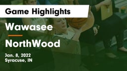 Wawasee  vs NorthWood  Game Highlights - Jan. 8, 2022