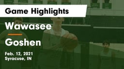 Wawasee  vs Goshen  Game Highlights - Feb. 12, 2021