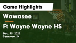 Wawasee  vs Ft Wayne Wayne HS Game Highlights - Dec. 29, 2023