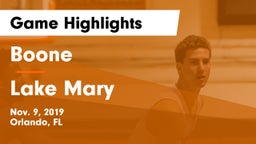 Boone  vs Lake Mary  Game Highlights - Nov. 9, 2019