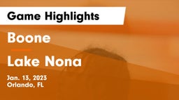 Boone  vs Lake Nona  Game Highlights - Jan. 13, 2023