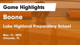 Boone  vs Lake Highland Preparatory School Game Highlights - Nov. 21, 2023