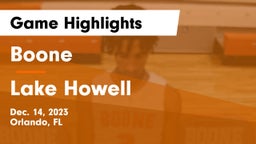 Boone  vs Lake Howell  Game Highlights - Dec. 14, 2023