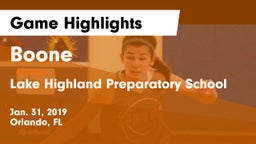 Boone  vs Lake Highland Preparatory School Game Highlights - Jan. 31, 2019