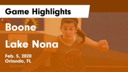 Boone  vs Lake Nona  Game Highlights - Feb. 5, 2020