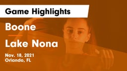 Boone  vs Lake Nona  Game Highlights - Nov. 18, 2021