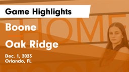 Boone  vs Oak Ridge  Game Highlights - Dec. 1, 2023