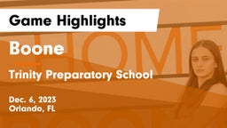 Boone  vs Trinity Preparatory School Game Highlights - Dec. 6, 2023