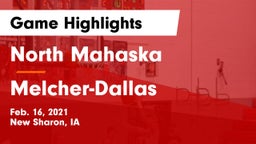 North Mahaska  vs Melcher-Dallas Game Highlights - Feb. 16, 2021