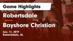 Robertsdale  vs Bayshore Christian Game Highlights - Jan. 11, 2019