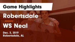 Robertsdale  vs WS Neal Game Highlights - Dec. 3, 2019