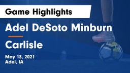 Adel DeSoto Minburn vs Carlisle  Game Highlights - May 13, 2021