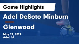 Adel DeSoto Minburn vs Glenwood  Game Highlights - May 24, 2021