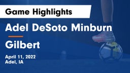 Adel DeSoto Minburn vs Gilbert  Game Highlights - April 11, 2022