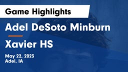 Adel DeSoto Minburn vs Xavier HS Game Highlights - May 22, 2023
