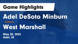 Adel DeSoto Minburn vs West Marshall  Game Highlights - May 20, 2024