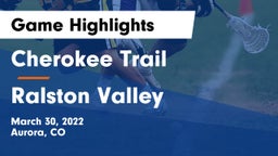 Cherokee Trail  vs Ralston Valley  Game Highlights - March 30, 2022