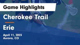 Cherokee Trail  vs Erie  Game Highlights - April 11, 2023