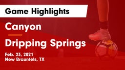 Canyon  vs Dripping Springs  Game Highlights - Feb. 23, 2021