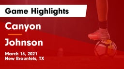 Canyon  vs Johnson  Game Highlights - March 16, 2021