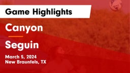 Canyon  vs Seguin  Game Highlights - March 5, 2024