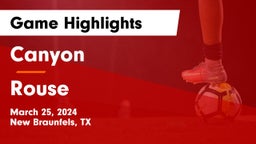 Canyon  vs Rouse  Game Highlights - March 25, 2024