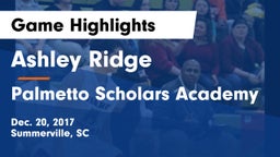 Ashley Ridge  vs Palmetto Scholars Academy Game Highlights - Dec. 20, 2017