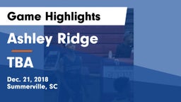 Ashley Ridge  vs TBA Game Highlights - Dec. 21, 2018