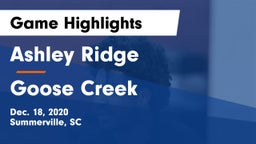 Ashley Ridge  vs Goose Creek  Game Highlights - Dec. 18, 2020