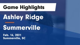 Ashley Ridge  vs Summerville  Game Highlights - Feb. 16, 2021