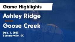 Ashley Ridge  vs Goose Creek  Game Highlights - Dec. 1, 2023
