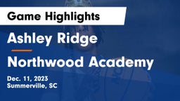 Ashley Ridge  vs Northwood Academy  Game Highlights - Dec. 11, 2023