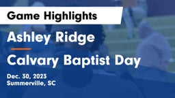 Ashley Ridge  vs Calvary Baptist Day Game Highlights - Dec. 30, 2023