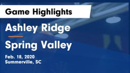 Ashley Ridge  vs Spring Valley  Game Highlights - Feb. 18, 2020