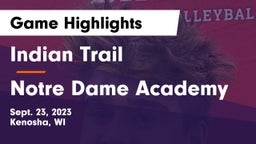 Indian Trail  vs Notre Dame Academy Game Highlights - Sept. 23, 2023
