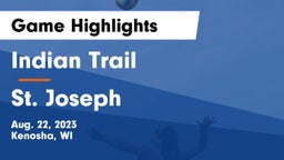 Indian Trail  vs St. Joseph  Game Highlights - Aug. 22, 2023
