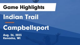 Indian Trail  vs Campbellsport  Game Highlights - Aug. 26, 2023