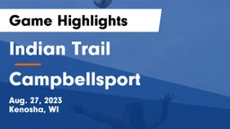 Indian Trail  vs Campbellsport  Game Highlights - Aug. 27, 2023