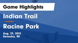 Indian Trail  vs Racine Park   Game Highlights - Aug. 29, 2023