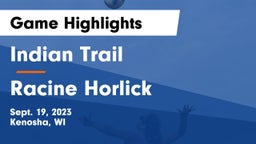 Indian Trail  vs Racine Horlick Game Highlights - Sept. 19, 2023