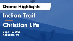 Indian Trail  vs Christian Life Game Highlights - Sept. 18, 2023