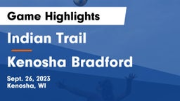 Indian Trail  vs Kenosha Bradford Game Highlights - Sept. 26, 2023