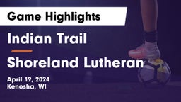 Indian Trail  vs Shoreland Lutheran  Game Highlights - April 19, 2024