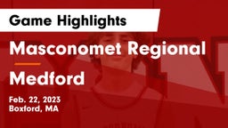 Masconomet Regional  vs Medford  Game Highlights - Feb. 22, 2023