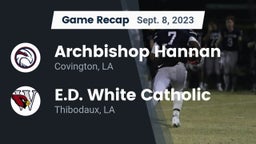 Recap: Archbishop Hannan  vs. E.D. White Catholic  2023