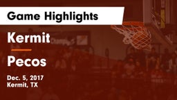 Kermit  vs Pecos  Game Highlights - Dec. 5, 2017