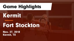 Kermit  vs Fort Stockton  Game Highlights - Nov. 27, 2018