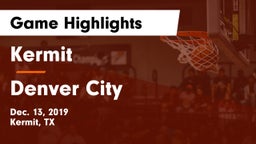 Kermit  vs Denver City Game Highlights - Dec. 13, 2019